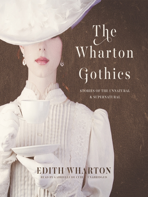Title details for The Wharton Gothics by Edith Wharton - Wait list